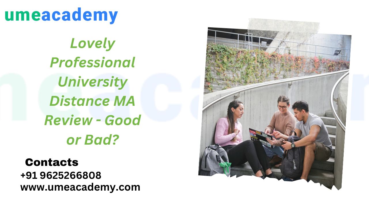 Lovely Professional University Distance Ma Review - Good Or Bad?